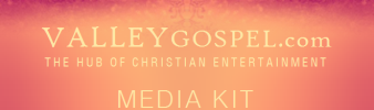 Valley Gospel- Press/Media Kit