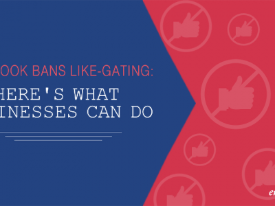 Facebook Bans Like-Gating: Here's What Businesses Can Do