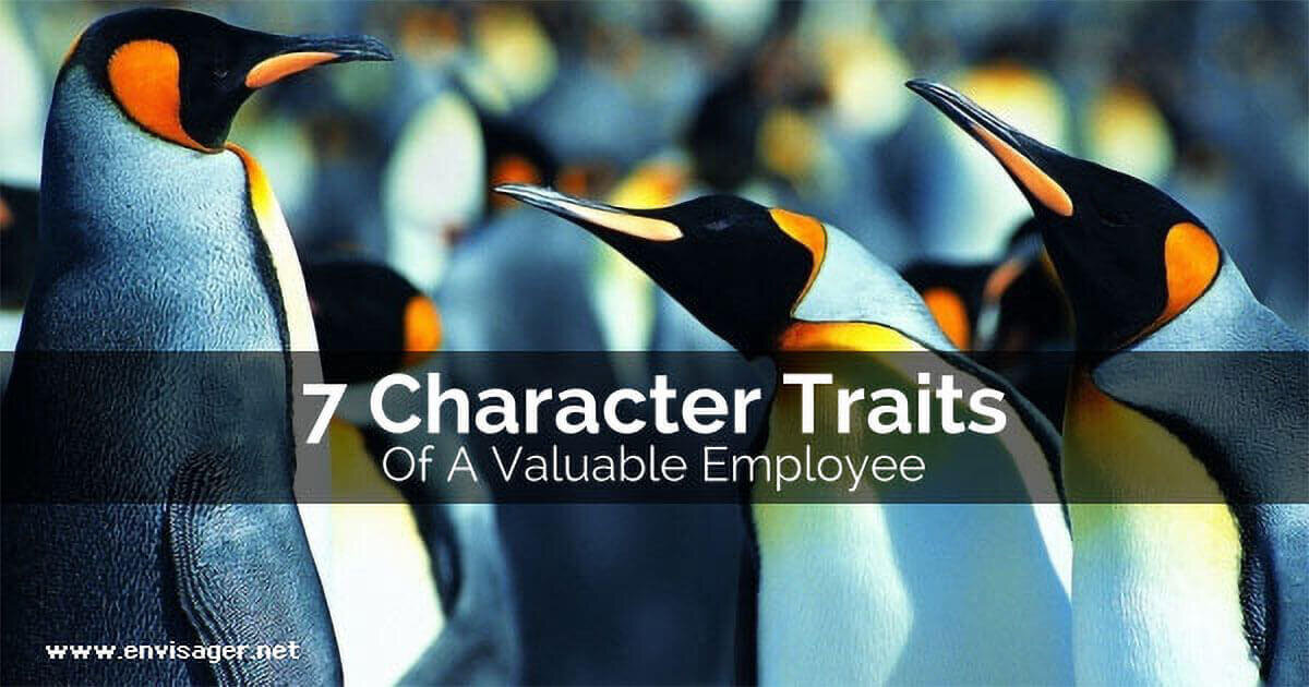 7 Character Traits Of A Valuable Employee