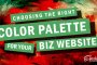 Choosing The Right Color Palette For Your Business Website