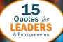 15 Quotes For Leaders & Entrepreneurs