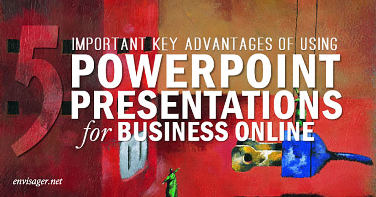 Advantages Of Using PowerPoint Presentations For Business Online