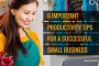 6 Important Tips For A Successful Small Business