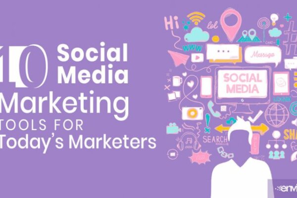10 Social Media Marketing Tools For Today's Marketers