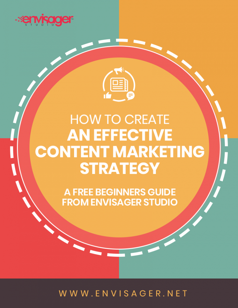 How To Create An Effective Content Marketing Strategy Envisager Studio