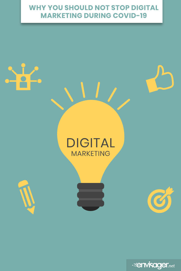 Why You Should Not Stop Digital Marketing During COVID-19