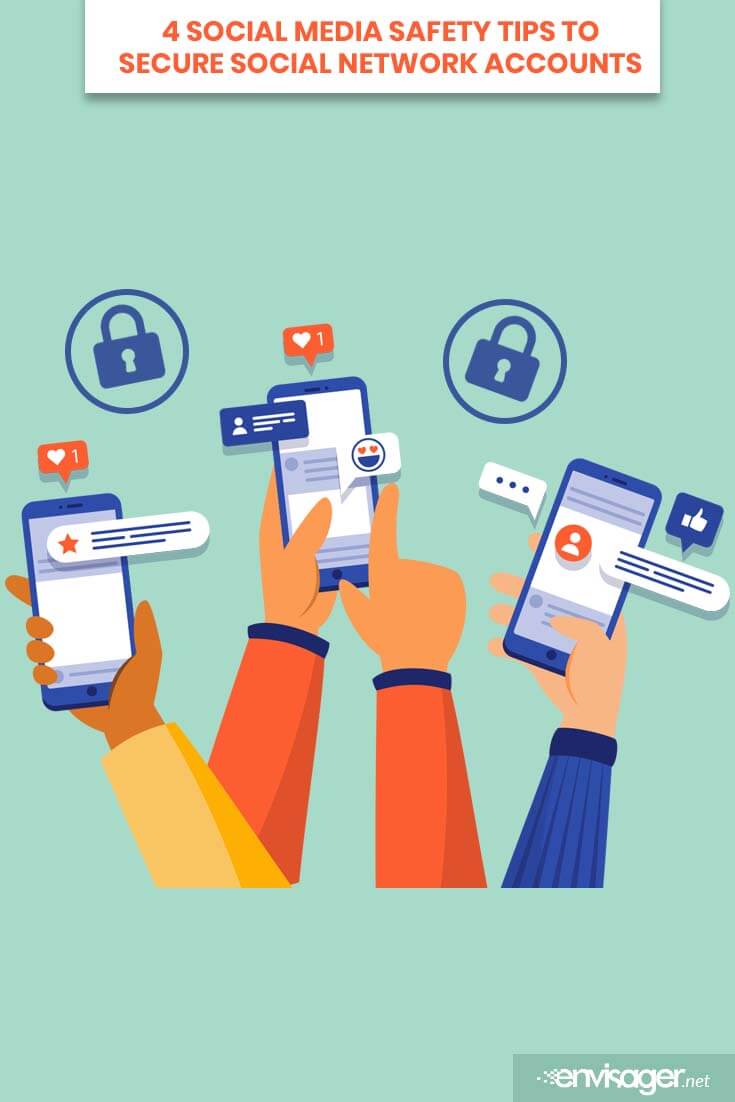 4 Social Media Safety Tips To Secure Social Network Accounts