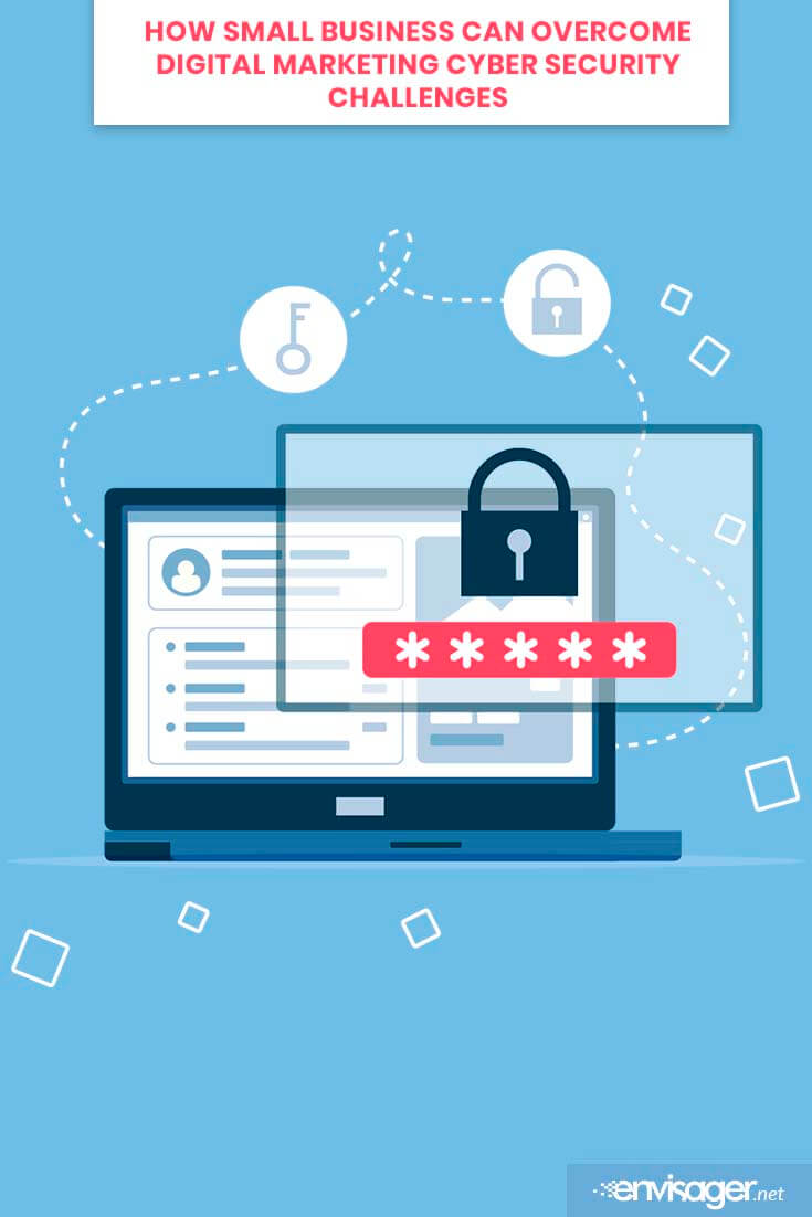 How Small Business Can Overcome Digital Marketing Cyber Security Challenges