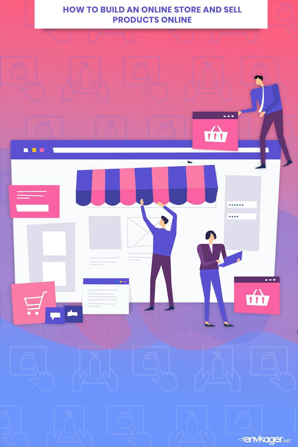How To Build An Online Store And Sell Products Online Envisager Studio