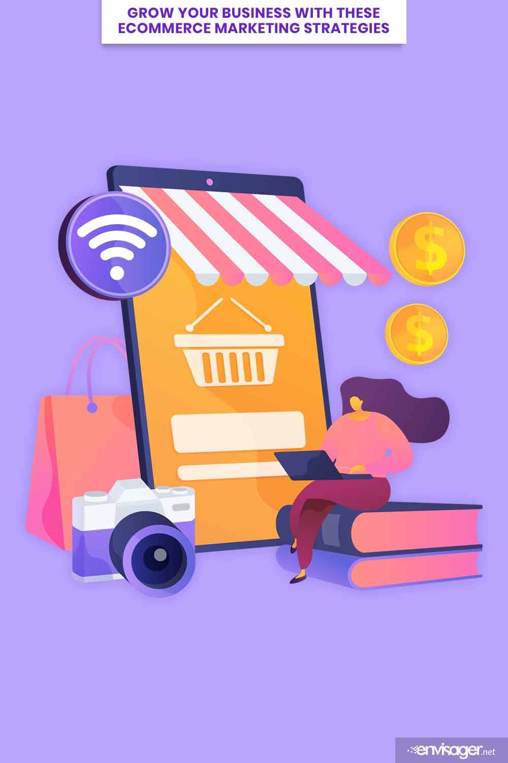 Grow Your Business With These eCommerce Marketing Strategies